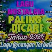 Nonstop Lagu Nostalgia Terbaru 2024