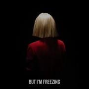 Sia Freeze You Out