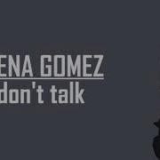 Selena Gomez We Don T Talk Anymore Solo Version