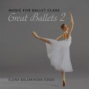 Elena Baliakhova Ballet Class Music