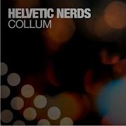 Collum Original Mix Helvetic Nerds