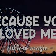 Because You Loved Lyrics