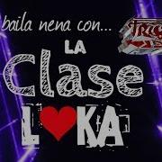 La Clase Loka Mix 2017