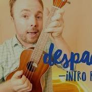 Despacito Ukulele Intro Cover