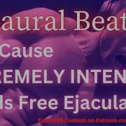 Binaural Ejaculations