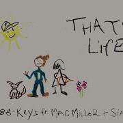 Thats Life Ft Mac Miller Sia 88 Keys