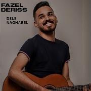 Fazel Deriss Dele Naghabel