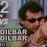 Dilbar Dilbar From Sirf Tum