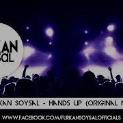 Hands Up Furkan Soysal Party Song Hot Dj