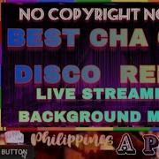 Non Stop Cha Cha Remix No Copyright