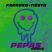 Pepas Tiësto Remix Farruko