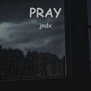 Jxdn Pray Slowed