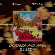 Dj Jedy Elena Chaika October And April