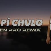 Elsen Pro Papi Chulo Remix