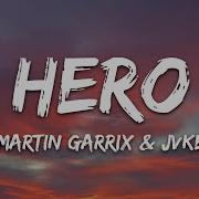 Hero Jvke Martin Garrix Lyrics