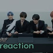 Deja Vu Txt Reaction