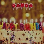 Happy Birthday To You Ganga