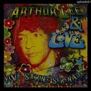 Arthur Lee And Love Somebody S Watching You