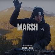 Marsh Dj Set Live From Estes Park Colorado