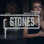 Stones Bentley Grey Nu Disco Remix The Hardkiss