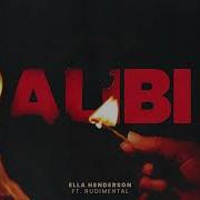 Alibi Feat Rudimental Ella Henderson