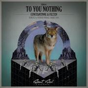 Felten Constantinne To You Nothing Original Mix