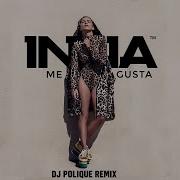 Inna Me Gusta Dj Polique Remix