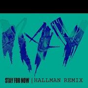 Stay For Now Hallman Remix Ray Feat Phawn 2018 House Music