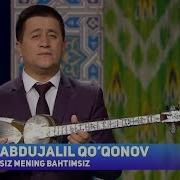 Abdujalil Quqonov Siz Mening Bahtimsiz