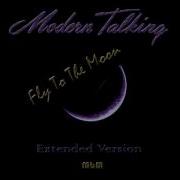 Modern Talking Fly To The Moon Extended