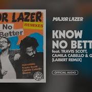 Know No Better Feat Travis Scott Camila Cabello Quavo Laibert Remix