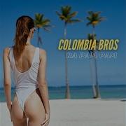 Colombia Bros Ra Pam Pam