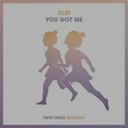 Albi You Got Me Original Mix