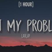 Not My Problem 1 Hour