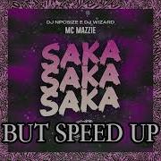 Saka Saka Saka Speed Up