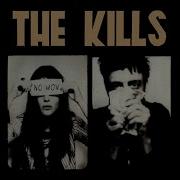 The Kills No Wow Full Album