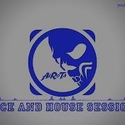 Dance And House Session 13 By Andreas Ericson House Music