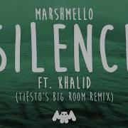 Silence Feat Khalid Tiësto S Big Room Remix