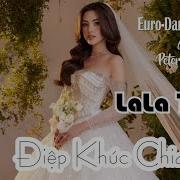 Điệp Khúc Chia Tay Lala Trần Petersounds Remix Modern Talking Style Italo Disco New Wave