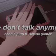 Charlie Puth We Don T Talk Anymore Slowed