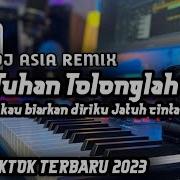 Dj Tuhan Tolonglah Remix