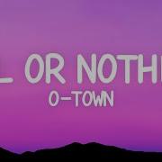 All Or Nothing Otown