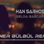 Hanci Sarhos Yolcu Sarhos Selda Bağcan Remix