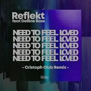 Need To Feel Loved Cristoph Remix