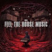 Wux Feel The House Music