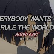 Everybody Wants To Rule The World Edit Audio