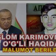 Islom Karimovning O G Li Haqida Malumot Berildi