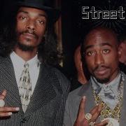 2 Pac Snoop Dogg Street Life