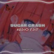 Sugar Crash Edit Audio