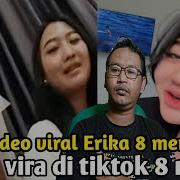 Vidio Erika Belunder 8 Menit